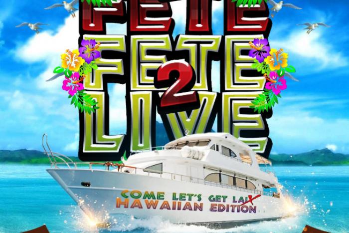 Live 2 Fete & Fete 2 Live